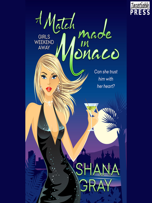 Title details for A Match Made in Monaco by Shana Gray - Wait list